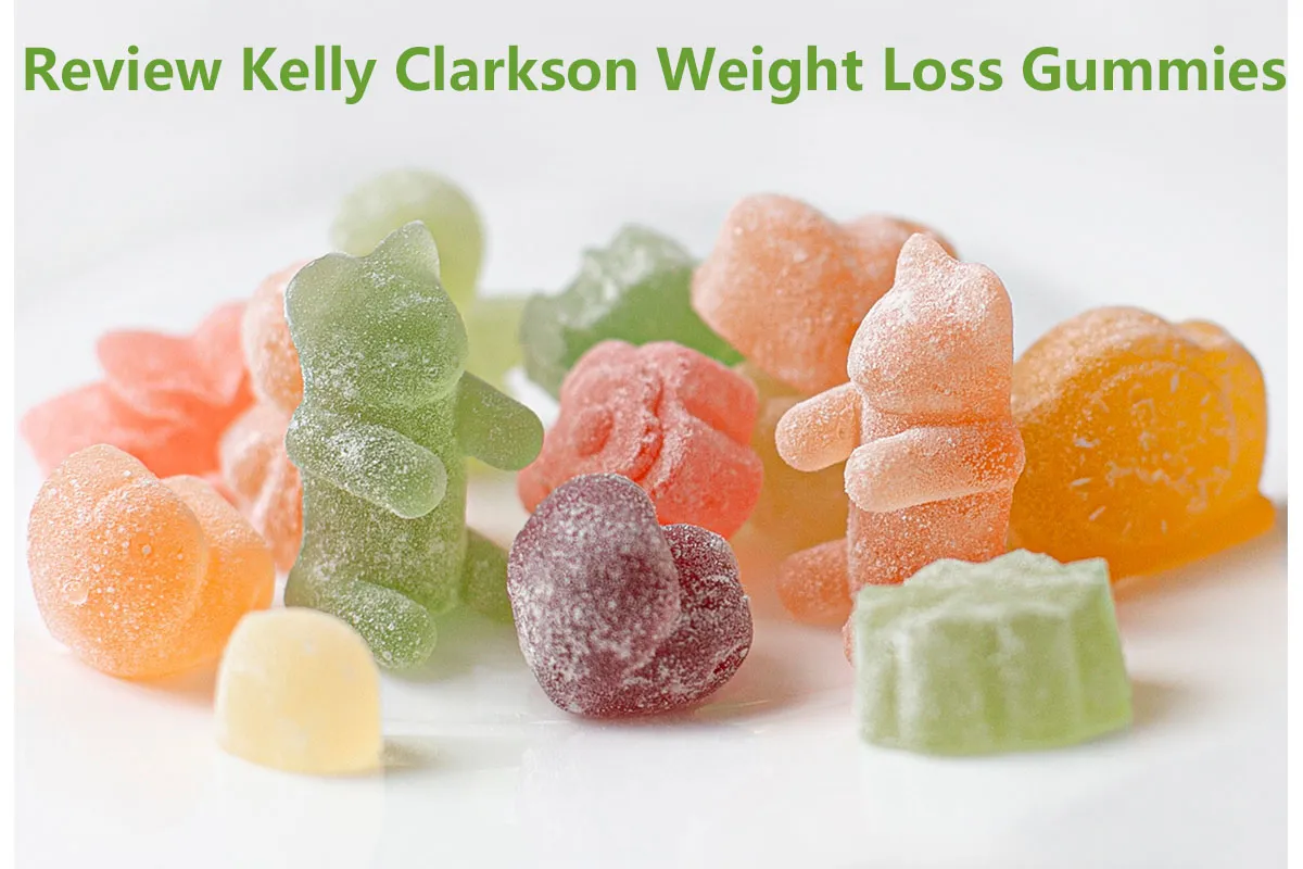 Review Kelly Clarkson Weight Loss Gummies